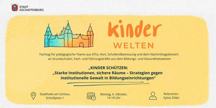 Kinderwelten-Fachtag KINDER SCHÜTZEN: Starke Institutionen, sichere Räume - Strategien gegen institutionelle Gewalt in Bildungseinrichtungen