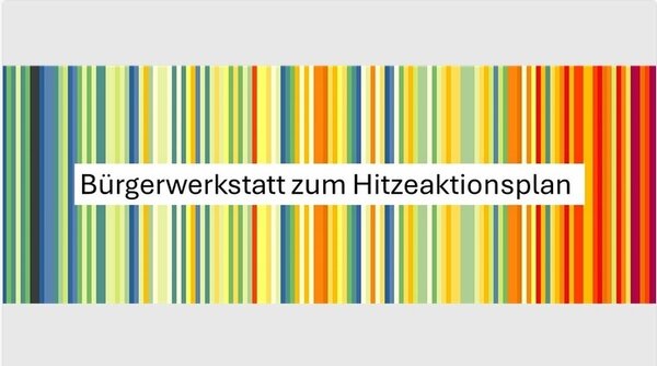 Bürgerwerkstatt Hitzeaktionsplan
