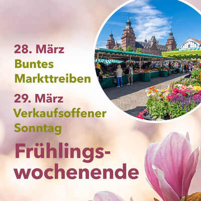 Plakat zur Werbung für das Frühlingswochenende. Magnolien im Hintergrund, darauf Bild vom Wochemmarkt und Schrift mit Veranstaltungsdaten. 