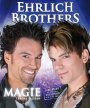 Die Ehrlich Brothers: "Magie  Träume erleben" 