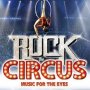 Rock The Circus – Musik für die Augen
