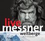 Reinhold Messner "Weltberge – die 4. Dimension"